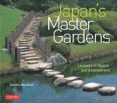 book Japan's Master Gardens: Lessons in Space and Environment