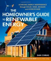 book The Homeowner's Guide to Renewable Energy: Achieving Energy Independence through Solar, Wind, Biomass and Hydropower