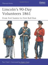 book Lincoln's 90-Day Volunteers 1861: From Fort Sumter to First Bull Run