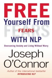 book Free Yourself from Fears: Overcoming Anxiety and Living Without Worry