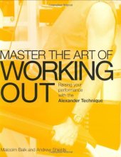 book Master the Art of Workout: Raising Your Performance with the Alexander Technique