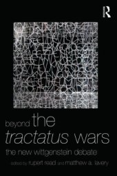 book Beyond The Tractatus Wars: The New Wittgenstein Debate