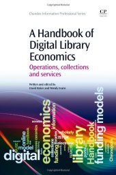 book A Handbook of Digital Library Economics: Operations, Collections And Services