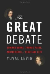 book The Great Debate: Edmund Burke, Thomas Paine, and the Birth of Right and Left