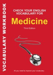 book Check Your English Vocabulary for Medicine: All You Need to Improve Your Vocabulary