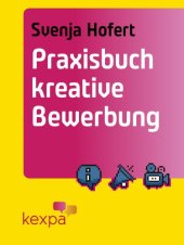 book Praxisbuch kreative Bewerbung