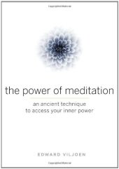 book The Power of Meditation: An Ancient Technique to Access Your Inner Power