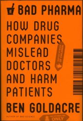 book Bad Pharma: How Drug Companies Mislead Doctors and Harm Patients