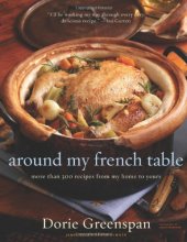 book Around My French Table: More Than 300 Recipes from My Home to Yours