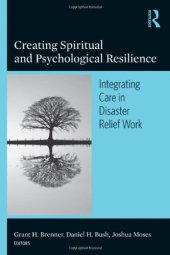 book Creating Spiritual and Psychological Resilience: Integrating Care in Disaster Relief Work