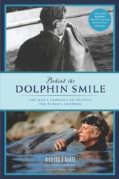 book Behind the Dolphin Smile: One Man's Campaign to Protect the World's Dolphins