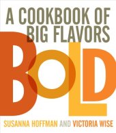 book Bold: A Cookbook of Big Flavors