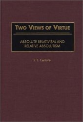 book Two Views of Virtue: Absolute Relativism and Relative Absolutism