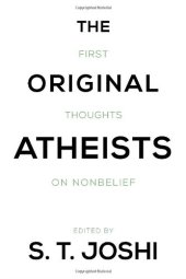 book The Original Atheists: First Thoughts on Nonbelief