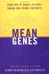 book Mean Genes: From Sex to Money to Food: Taming Our Primal Instincts