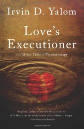 book Love's Executioner: & Other Tales of Psychotherapy