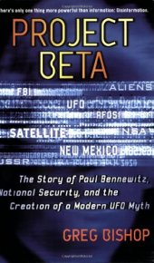 book Project Beta: The Story of Paul Bennewitz, National Security, and the Creation of a Modern UFO Myth