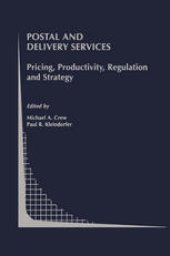 book Postal and Delivery Services: Pricing, Productivity, Regulation and Strategy