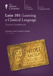 book Latin 101: Learning a Classical Language Course Guidebook