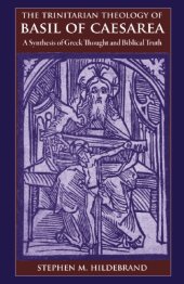 book Trinitarian Theology of Basil of Caesarea: A Synthesis of Greek Thought and Biblical Faith