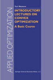 book Introductory Lectures on Convex Optimization: A Basic Course