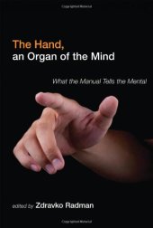 book The Hand, an Organ of the Mind: What the Manual Tells the Mental