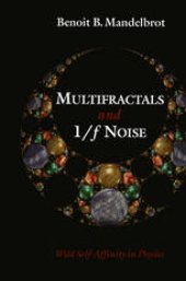 book Multifractals and 1/ƒ Noise: Wild Self-Affinity in Physics (1963–1976)