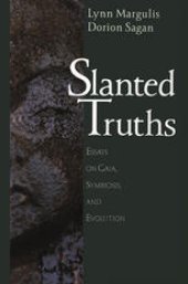 book Slanted Truths: Essays on Gaia, Symbiosis and Evolution