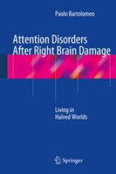 book Attention Disorders After Right Brain Damage: Living in Halved Worlds