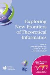 book Exploring New Frontiers of Theoretical Informatics: IFIP 18th World Computer Congress TC1 3rd International Conference on Theoretical Computer Science (TCS2004) 22–27 August 2004 Toulouse, France