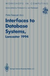 book Interfaces to Database Systems (IDS94): Proceedings of the Second International Workshop on Interfaces to Database Systems, Lancaster University, 13–15 July 1994