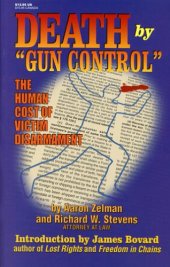 book Death by "Gun Control": The Human Cost of Victim Disarmament