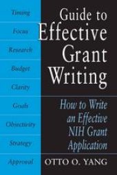 book Guide to Effective Grant Writing: How to Write an Effective NIH Grant Application