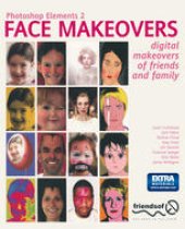 book Photoshop Elements 2 Face Makeovers: Digital Makeovers of Friends & Family