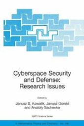 book Cyberspace Security and Defense: Research Issues: Proceedings of the NATO Advanced Research Workshop on Cyberspace Security and Defense: Research Issues Gdansk, Poland 6–9 September 2004