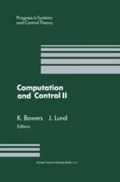 book Computation and Control II: Proceedings of the Second Bozeman Conference, Bozeman, Montana, August 1–7, 1990