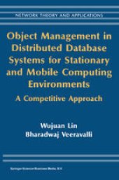 book Object Management in Distributed Database Systems for Stationary and Mobile Computing Environments: A Competitive Approach