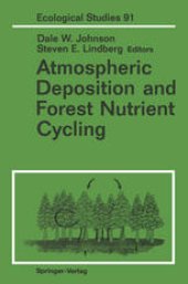 book Atmospheric Deposition and Forest Nutrient Cycling: A Synthesis of the Integrated Forest Study