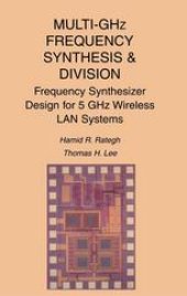 book Multi-GHz Frequency Synthesis & Division: Frequency Synthesizer Design for 5 GHz Wireless LAN Systems