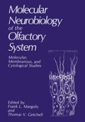 book Molecular Neurobiology of the Olfactory System: Molecular, Membranous, and Cytological Studies