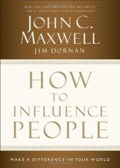 book How to Influence People: Make a Difference in Your World