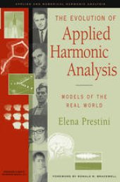 book The Evolution of Applied Harmonic Analysis: Models of the Real World