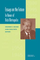 book Essays on the Future: In Honor of Nick Metropolis