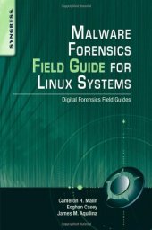 book Malware Forensics Field Guide for Linux Systems: Digital Forensics Field Guides