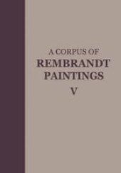 book A Corpus of Rembrandt Paintings: Small-Scale History Paintings