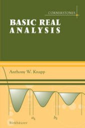 book Basic Real Analysis: Along with a companion volume Advanced Real Analysis