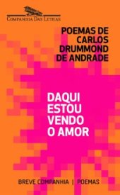 book Daqui estou vendo o amor (Antologia)