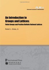 book An Introduction to Groups and Lattices: Finite Groups and Positive Definite Rational Lattices