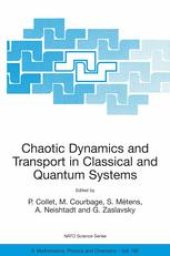 book Chaotic Dynamics and Transport in Classical and Quantum Systems: Proceedings of the NATO Advanced Study Institute on International Summer School on Chaotic Dynamics and Transport in Classical and Quantum Systems Cargèse, Corsica 18–30 August 2003