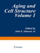 book Aging and Cell Structure: Volume 1